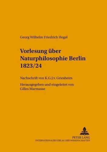 Бумажная книга «Vorlesung Ueber Naturphilosophie Berlin 1823/24: Nachschrift Von K.G.J. V. Griesheim», автор Жиль Мармассе - фото №1