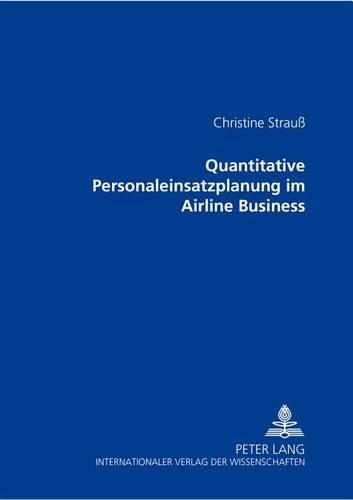 Паперова книга «Quantitative Personaleinsatzplanung Im Airline Business», автор Крістін Штраус - фото №1