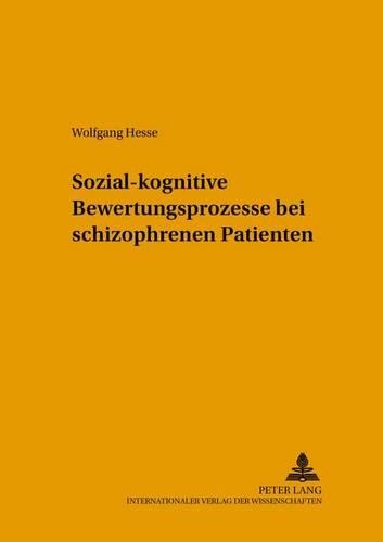 Паперова книга «Sozial-Kognitive Bewertungsprozesse Bei Schizophrenen Patienten», автор Вольфганг Гессе - фото №1