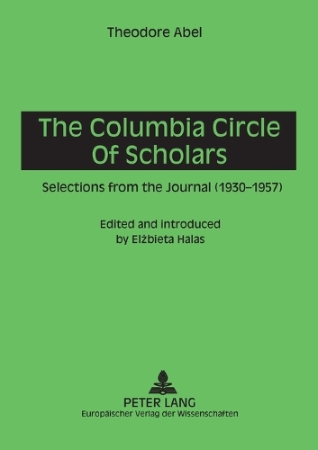 Бумажная книга «The Columbia Circle of Scholars: Selections from the Journal (1930-1957)», автор Теодор Абель - фото №1