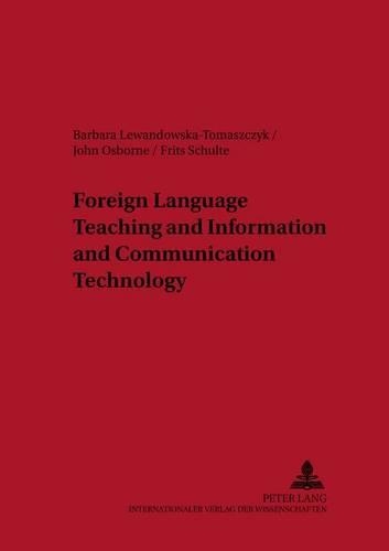 Бумажная книга «Foreign Language Teaching and Information and Communication Technology», авторов Барбара Левандовска-Томашчик, Фритс Шульте, Джон Осборн - фото №1