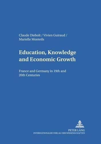Паперова книга «Education, Knowledge, and Economic Growth: France and Germany in the 19th and 20th Centuries», авторів Клод Дьєболт, Маріель Монтейлз, Вів'єн Гіро - фото №1