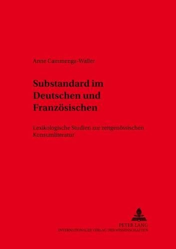 Paper book «Substandard Im Deutschen Und Franzoesischen: Lexikologische Studien Zur Zeitgenoessischen Konsumliteratur», author Anne Cammenga - фото №1