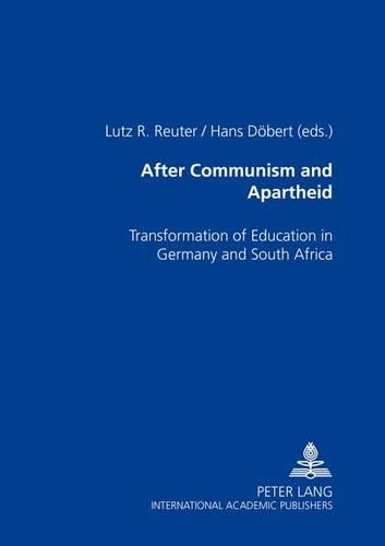 Бумажная книга «After Communism and Apartheid: Transformation of Education in Germany and South Africa», авторов Ганс Доберт, Лутц Райнер Ройтер - фото №1