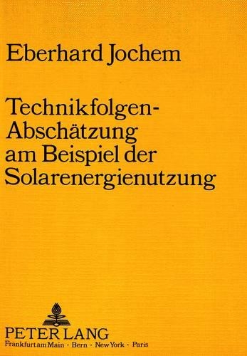 Паперова книга «Technikfolgen-Abschaetzung Am Beispiel Der Solarenergienutzung: Herausgegeben Vom Fraunhofer-Institut Fuer Systemtechnik Und Innovationsforschung (Isi), Karlsruhe», автор Fraunhofer Institut Für Systemtechnik - фото №1