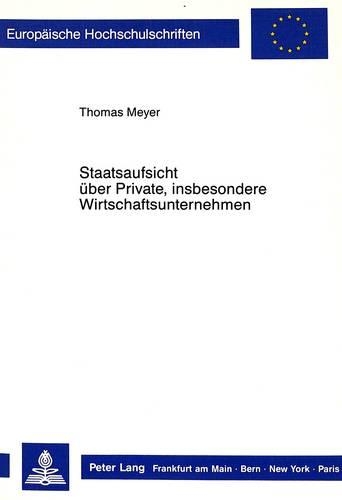 Бумажная книга «Staatsaufsicht Ueber Private, Insbesondere Wirtschaftsunternehmen», автор Томас Мейер - фото №1