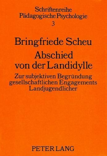 Бумажная книга «Abschied Von Der Landidylle: Zur Subjektiven Begruendung Gesellschaftlichen Engagements Landjugendlicher», автор Брингфриде Шой - фото №1