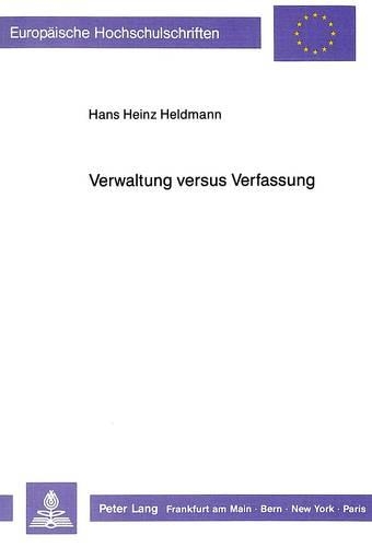 Бумажная книга «Verwaltung Versus Verfassung: Auslaenderrecht 1965-1988», автор Бюро доктора Хелдманна - фото №1