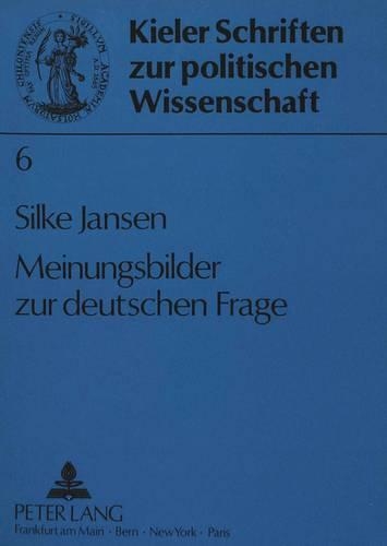 Бумажная книга «Meinungsbilder Zur Deutschen Frage: Eine Laengsschnittanalyse Von Repraesentativerhebungen in Der Bundesrepublik Deutschland», автор Силке Янсен - фото №1