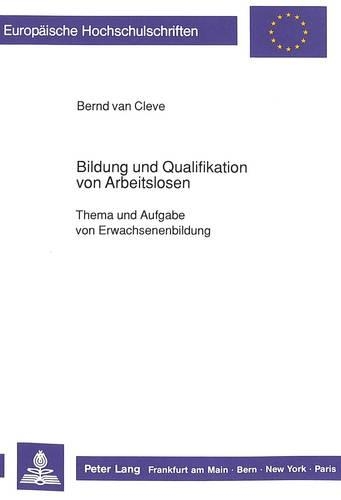 Паперова книга «Bildung Und Qualifikation Von Arbeitslosen: Thema Und Aufgabe Von Erwachsenenbildung», автор Бернд Ван Клів - фото №1