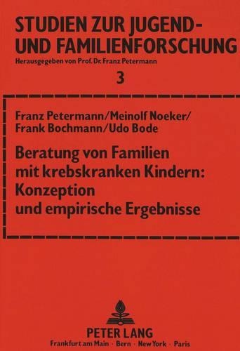Бумажная книга «Beratung Von Familien Mit Krebskranken Kindern: Konzeption Und Empirische Ergebnisse: 2., Ueberarbeitete Auflage», авторов Франц Петерманн, Удо Боде - фото №1