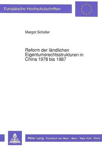 Паперова книга «Reform Der Laendlichen Eigentumsrechtsstrukturen in China 1978 Bis 1987: Von Der Kollektivwirtschaft Zur Baeuerlichen Einzelwirtschaft», автор Марго Шуллер - фото №1