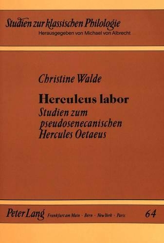 [object Object] «Herculeus Labor: Studien Zum Pseudosenecanischen Hercules Oetaeus», автор Кристин Вальде - фото №1