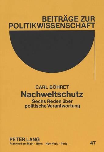 Паперова книга «Nachweltschutz: Sechs Reden Ueber Politische Verantwortung», автор Карл Борет - фото №1