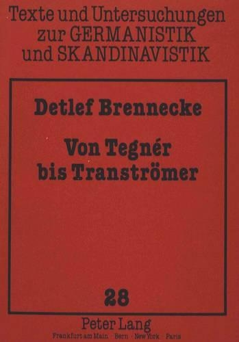 Бумажная книга «Von Tegnér Bis Transtroemer: Zwoelf Essays Zur Schwedischen Literatur», автор Детлеф Бреннеке - фото №1
