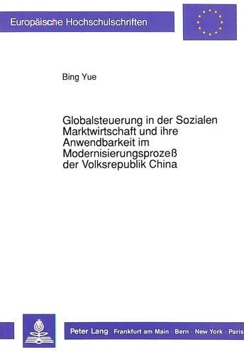 Paper book «Globalsteuerung in Der Sozialen Marktwirtschaft Und Ihre Anwendbarkeit Im Modernisierungsprozeß Der Volksrepublik China», author Bing Yue - фото №1