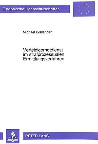 Бумажная книга «Verteidigernotdienst Im Strafprozessualen Ermittlungsverfahren: Eine Rechtsvergleichende Untersuchung Zur Uebertragbarkeit Der Britischen Duty Solicitor Schemes Auf Das Deutsche Strafverfahren», автор Майкл Боландер - фото №1