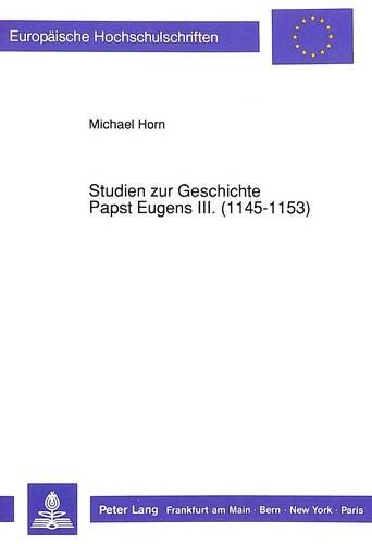 Бумажная книга «Studien Zur Geschichte Papst Eugens III. (1145-1153)», автор Майкл Хорн - фото №1