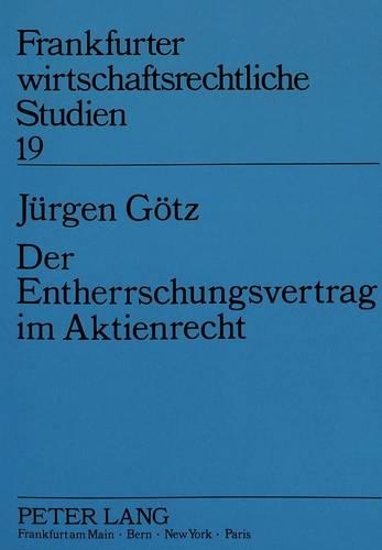 Паперова книга «Der Entherrschungsvertrag Im Aktienrecht», автор Юрґен Ґотц - фото №1