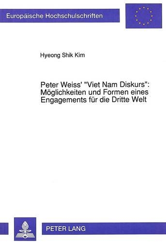 Паперова книга «Peter Weiss' «Viet Nam Diskurs» Moeglichkeiten Und Formen Eines Engagements Fuer Die Dritte Welt», автор Хьонг Шик Кім - фото №1