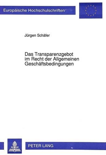 Бумажная книга «Das Transparenzgebot Im Recht Der Allgemeinen Geschaeftsbedingungen», автор Юрген Шафер - фото №1