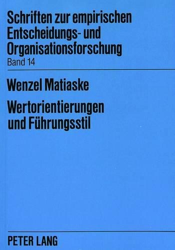 Бумажная книга «Wertorientierungen Und Fuehrungsstil: Ergebnisse Einer Felduntersuchung Zum Fuehrungsstil Leitender Angestellter», автор Венцель Матиаске - фото №1