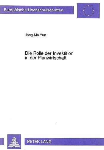 Паперова книга «Die Rolle Der Investition in Der Planwirtschaft», автор Чон-Мо Юн - фото №1