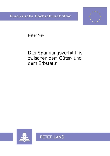 Паперова книга «Das Spannungsverhaeltnis Zwischen Dem Gueter- Und Dem Erbstatut», автор Пітер Ней - фото №1