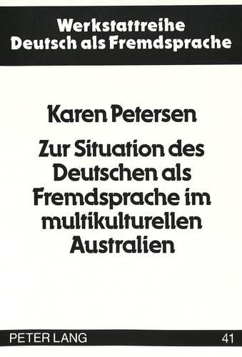 Бумажная книга «Zur Situation Des Deutschen ALS Fremdsprache Im Multikulturellen Australien: Eine Bestandsaufnahme Am Beispiel Des Bundesstaates Victoria», автор Карен Петерсен - фото №1