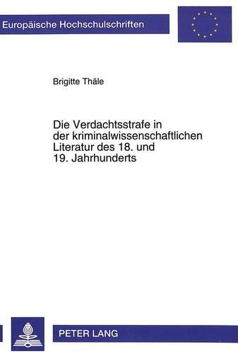 Паперова книга «Die Verdachtsstrafe in Der Kriminalwissenschaftlichen Literatur Des 18. Und 19. Jahrhunderts», автор Бріджит Тале - фото №1