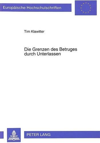 Бумажная книга «Die Grenzen Des Betruges Durch Unterlassen», автор Тим Клавиттер - фото №1