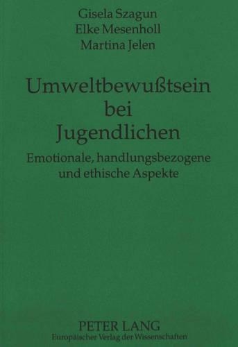 Паперова книга «Umweltbewußtsein Bei Jugendlichen: Emotionale, Handlungsbezogene Und Ethische Aspekte», автор Гізела Сагун - фото №1
