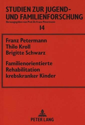 Паперова книга «Familienorientierte Rehabilitation Krebskranker Kinder: Ergebnisse Einer Evaluationsstudie», автор Франц Петерманн - фото №1