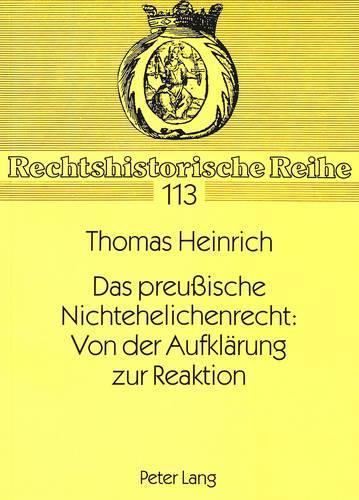 Бумажная книга «Das Preußische Nichtehelichenrecht: Von Der Aufklaerung Zur Reaktion», автор Томас Хайнрих - фото №1