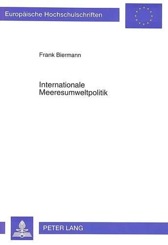 Бумажная книга «Internationale Meeresumweltpolitik: Auf Dem Weg Zu Einem Umweltregime Fuer Die Ozeane?», автор Фрэнк Бирманн - фото №1