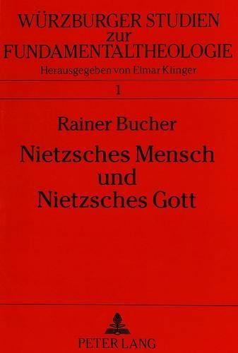 Бумажная книга «Nietzsches Mensch Und Nietzsches Gott: Das Spaetwerk ALS Philosophisch-Theologisches Programm», автор Райнер Бухер - фото №1