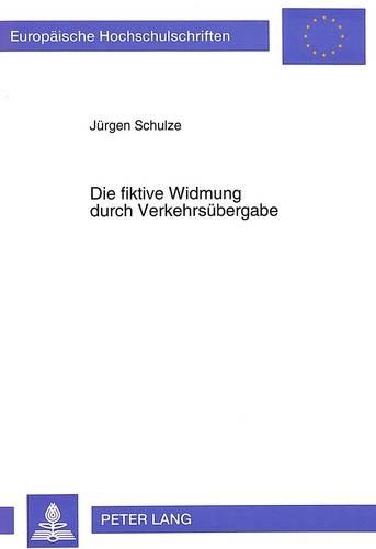 Бумажная книга «Die Fiktive Widmung Durch Verkehrsuebergabe» - фото №1