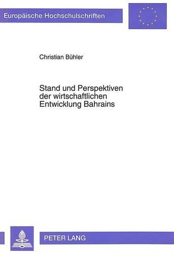 Паперова книга «Stand Und Perspektiven Der Wirtschaftlichen Entwicklung Bahrains», автор Крістіан Бюлер - фото №1
