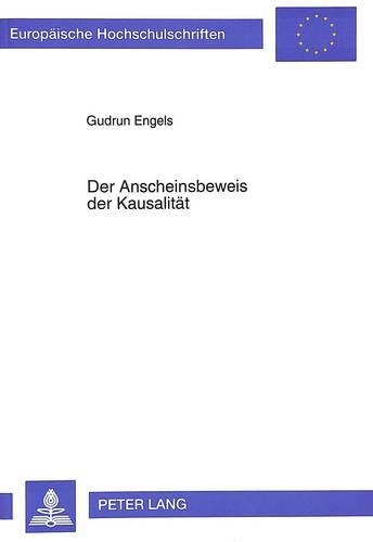 Бумажная книга «Der Anscheinsbeweis Der Kausalitaet: Unter Besonderer Beruecksichtigung Der Neueren Rechtsprechung», автор Гудрун Энгельс - фото №1