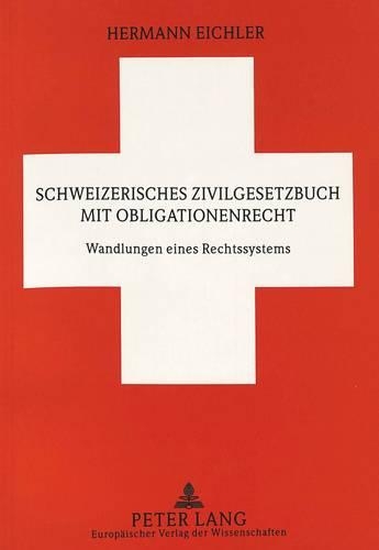 Бумажная книга «Schweizerisches Zivilgesetzbuch Mit Obligationenrecht: Wandlungen Des Rechtssystems», автор Герман Эйхлер - фото №1