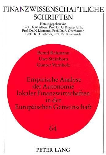 Бумажная книга «Empirische Analyse Der Autonomie Lokaler Finanzwirtschaften in Der Europaeischen Gemeinschaft», автор Гюнтер Ворнхольц - фото №1