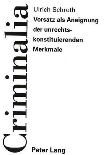 Бумажная книга «Vorsatz ALS Aneignung Der Unrechtskonstituierenden Merkmale», автор Ульрих Шрот - фото №1
