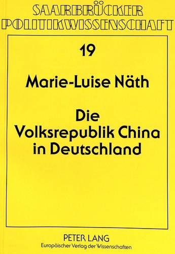 Паперова книга «Die Volksrepublik China in Deutschland: Wahrnehmungen, Wissenschaftskonzeptionen Und Wirklichkeiten» - фото №1