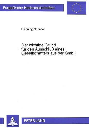 Паперова книга «Der Wichtige Grund Fuer Den Ausschluß Eines Gesellschafters Aus Der Gmbh», автор Хеннінг Шроер - фото №1