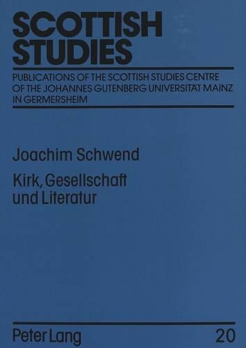 Паперова книга «Kirk, Gesellschaft Und Literatur: Die Kirche Im Kontext Der Literarischen Tradition Schottlands», автор Йоахім Швенд - фото №1