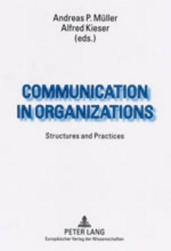 Паперова книга «Communication in Organizations: Structures and Practices», авторів Альфред Кізер, Андреас П. Мюллер - фото №1