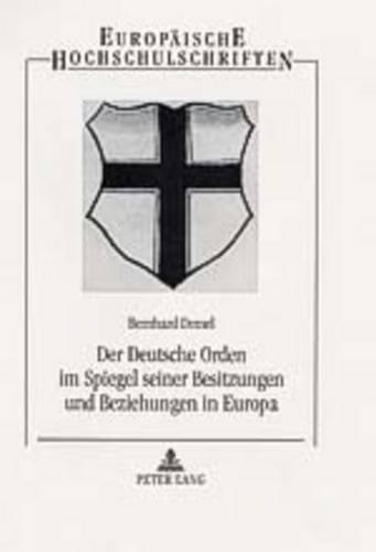 Бумажная книга «Der Deutsche Orden Im Spiegel Seiner Besitzungen Und Beziehungen in Europa», автор Бернхард Демель - фото №1