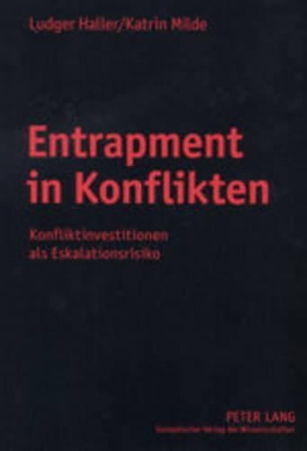 Бумажная книга «Entrapment in Konflikten: Konfliktinvestitionen ALS Eskalationsrisiko», автор Людгер Халлер - фото №1