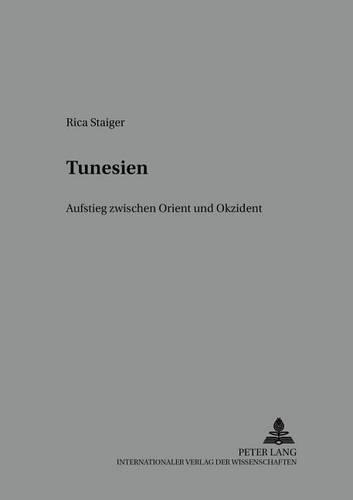 Паперова книга «Tunesien: Aufstieg Zwischen Orient Und Okzident», автор Ріка Стайгер - фото №1