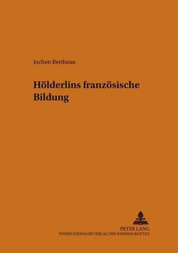Паперова книга «Hoelderlins Franzoesische Bildung», автор Йохен Берто - фото №1